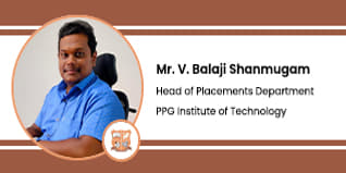 PPG Institute of Technology, Coimbatore, Chennai, Head of Placements Department :  Mr. V. Balaji Shanmugam Interview